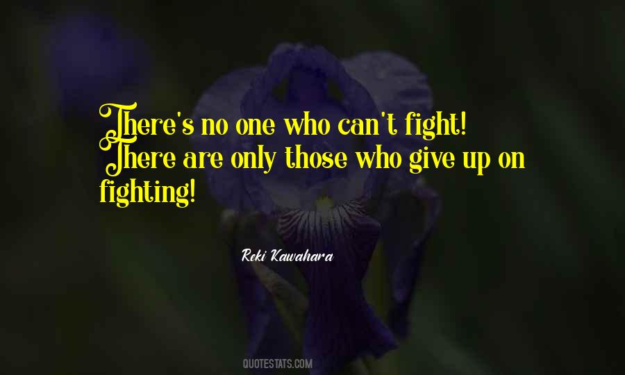 Quotes About Those Who Give Up #1221764