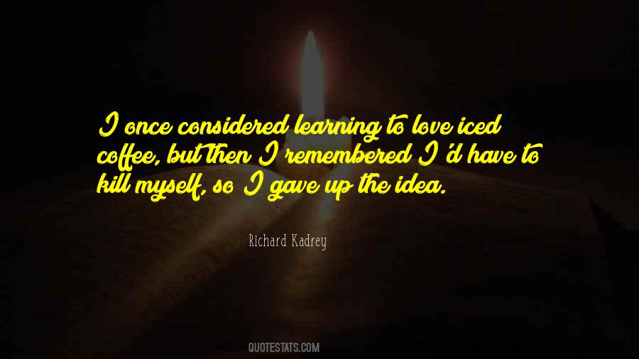 Quotes About Learning To Love Others #18468