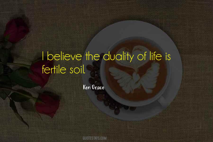 Quotes About Fertile Soil #590653