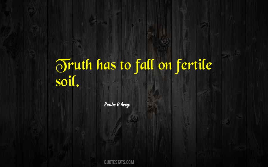 Quotes About Fertile Soil #974221