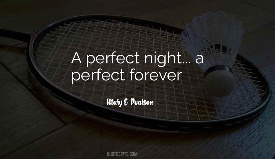 Perfect Night Quotes #629693