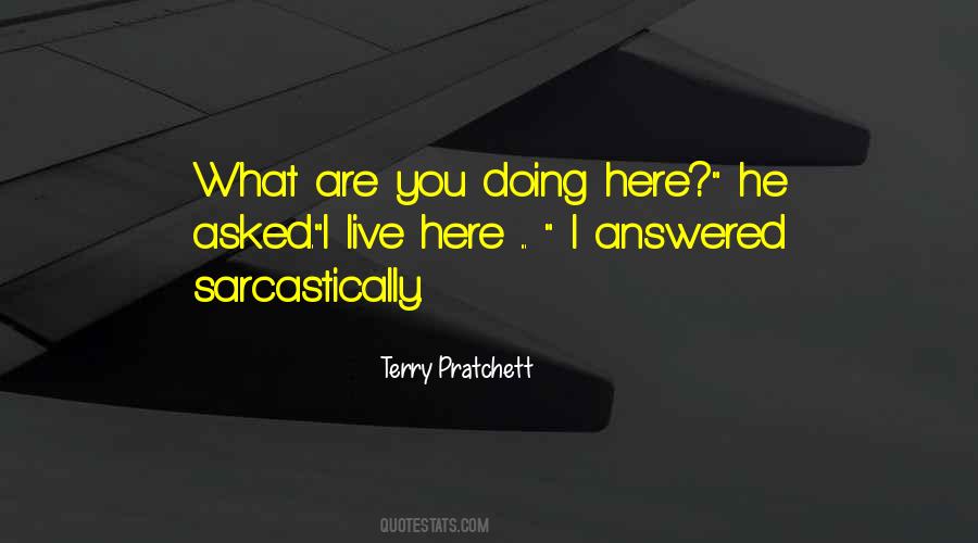 Quotes About What Are You Doing #1002269