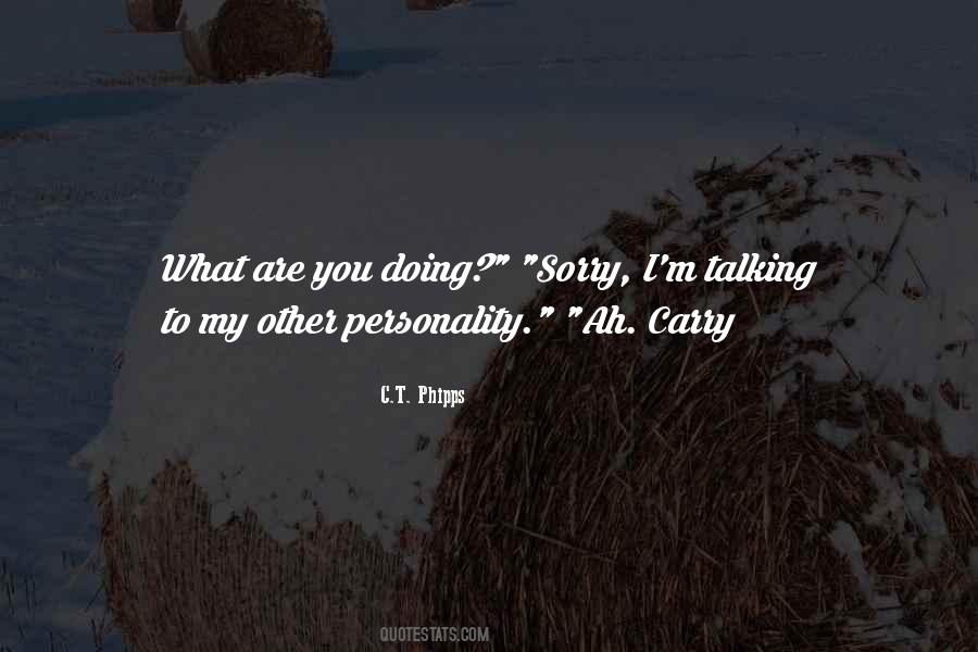 Quotes About What Are You Doing #1025754