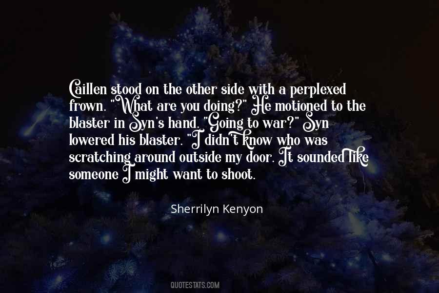 Quotes About What Are You Doing #1063120