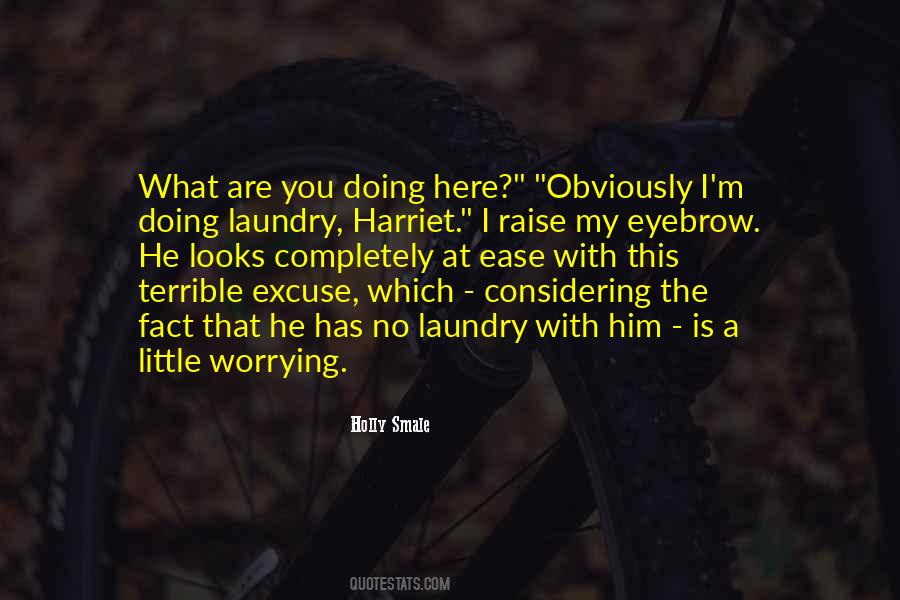 Quotes About What Are You Doing #1191135