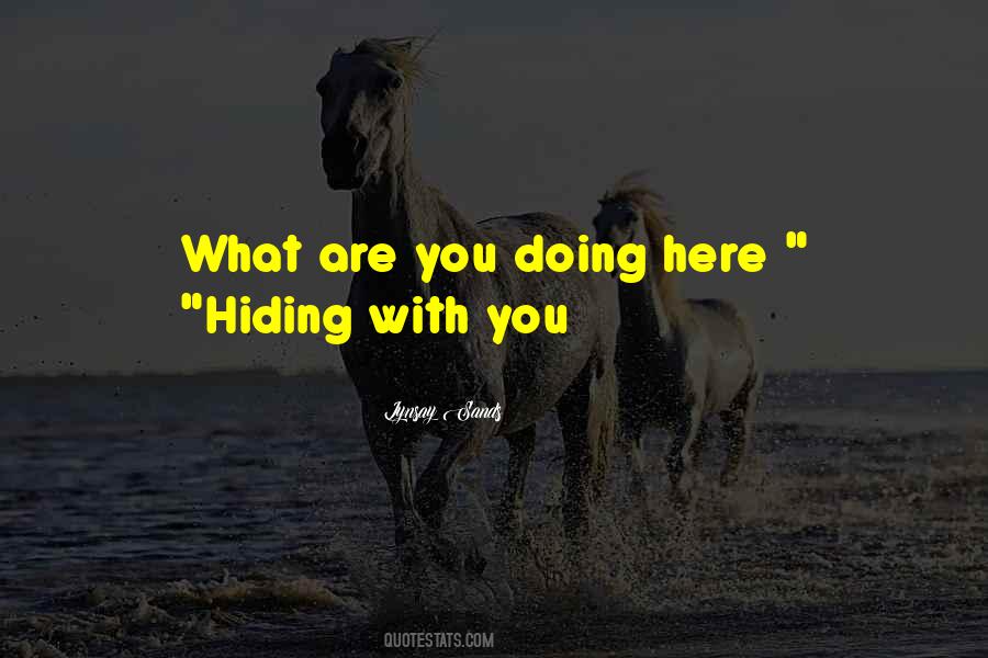 Quotes About What Are You Doing #1310033