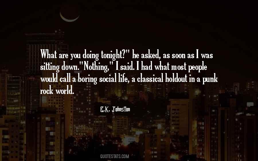 Quotes About What Are You Doing #1323340