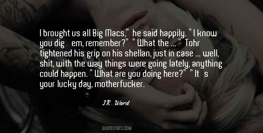 Quotes About What Are You Doing #1392306