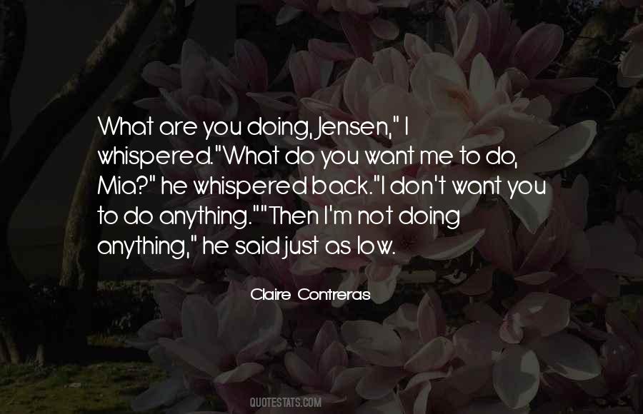 Quotes About What Are You Doing #1684382