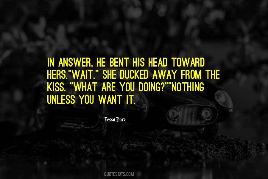 Quotes About What Are You Doing #1712477