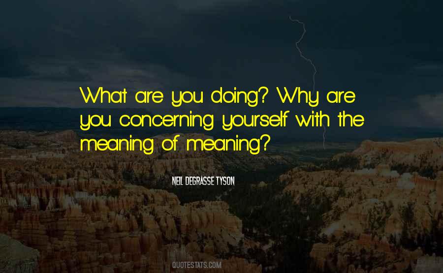 Quotes About What Are You Doing #983045
