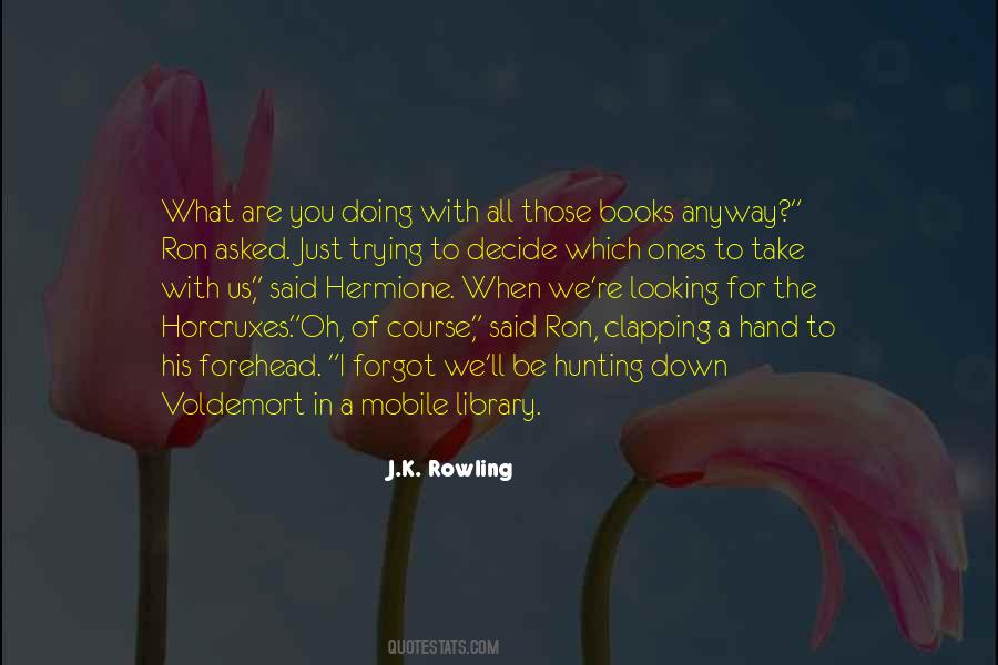 Quotes About What Are You Doing #994819
