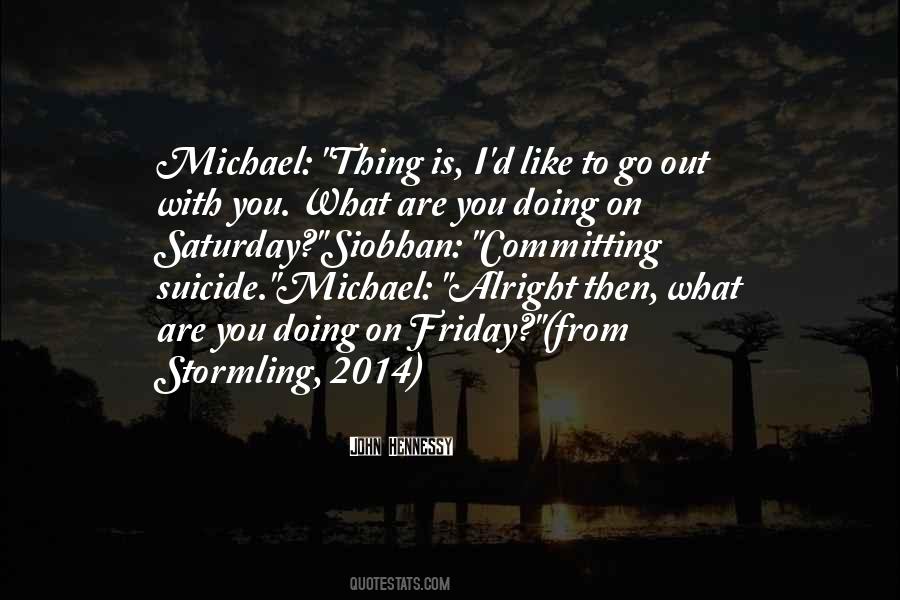 Quotes About What Are You Doing #999166