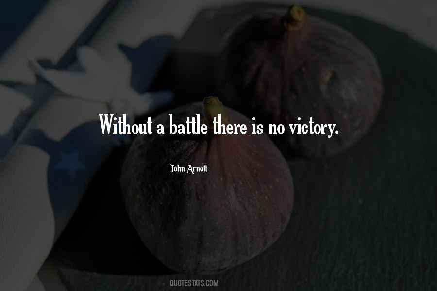 Quotes About A Battle #1333397