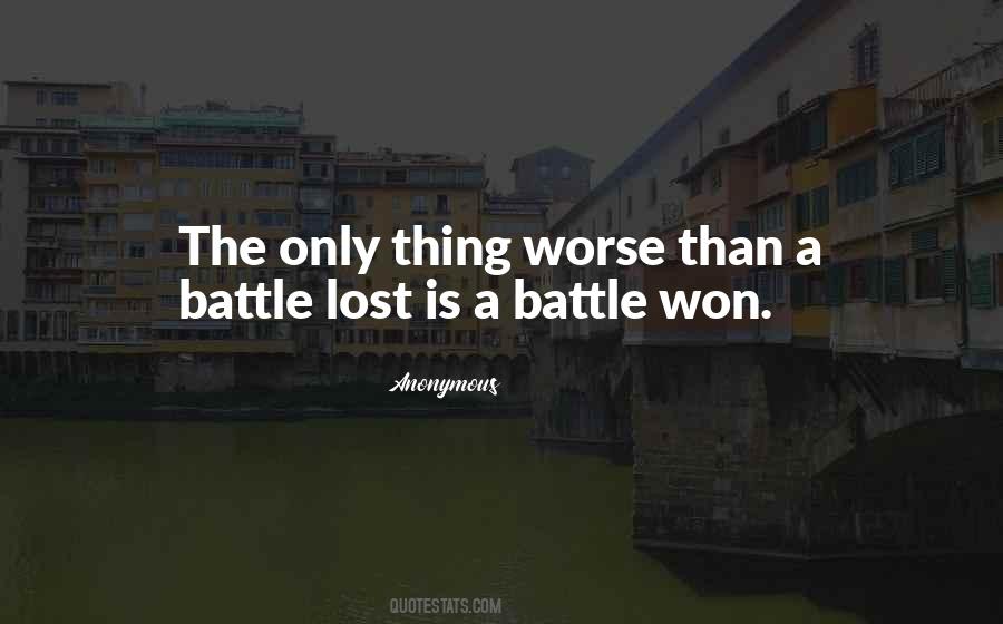 Quotes About A Battle #1374201