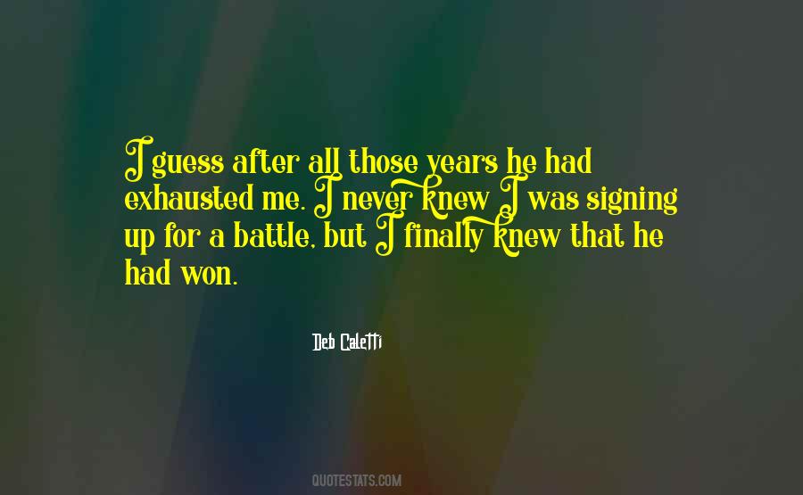 Quotes About A Battle #948926