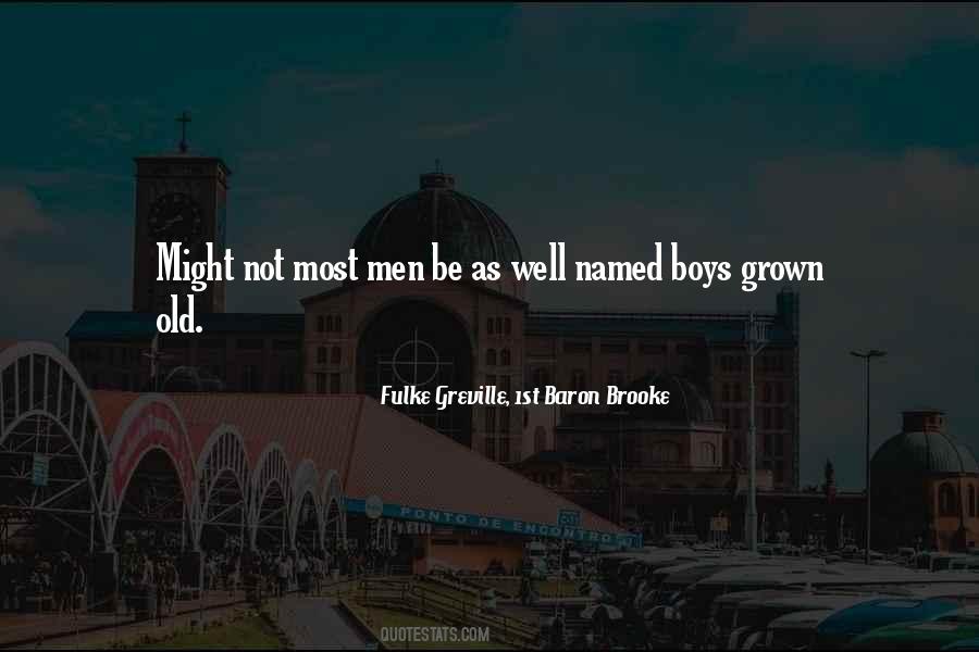 Grown Men Quotes #126106