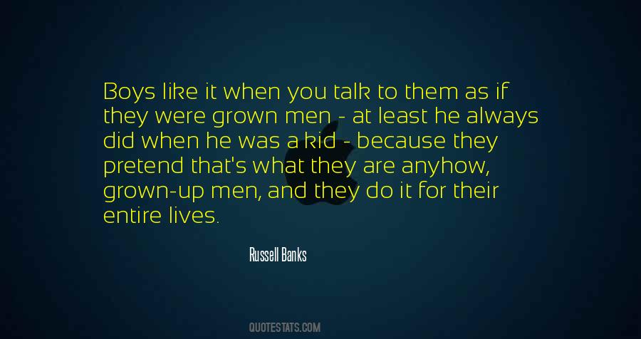 Grown Men Quotes #1324113