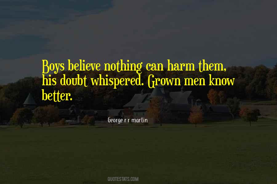 Grown Men Quotes #1517615