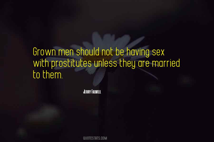 Grown Men Quotes #786989