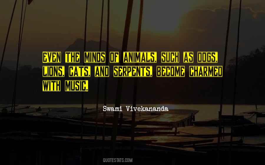 Quotes About Animals And Music #139581