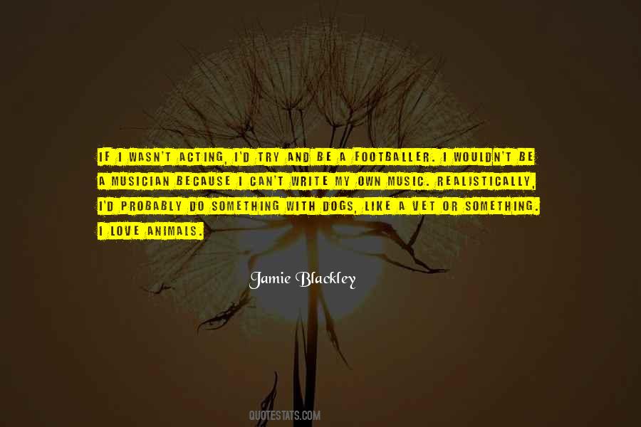 Quotes About Animals And Music #319009