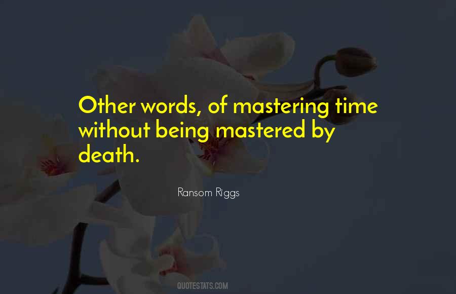 Quotes About Mastering Something #550815