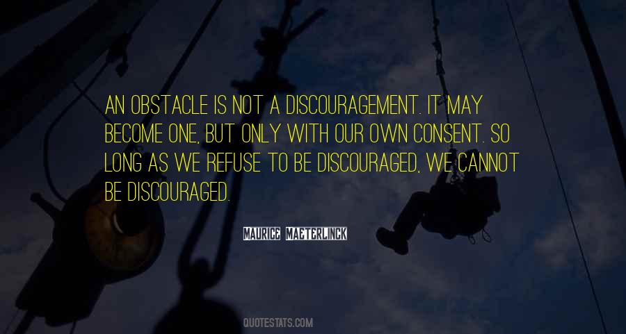 Quotes About Discouraged #1363969