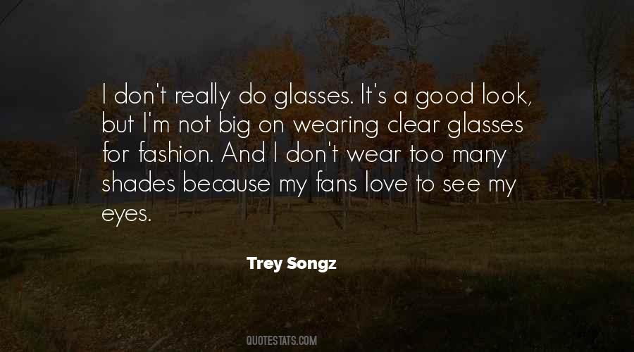 Quotes About Wearing Glasses #1310165