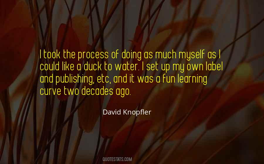 Quotes About The Process Of Learning #860187