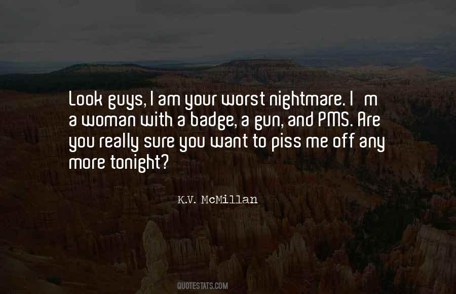 Quotes About Worst Nightmare #39474