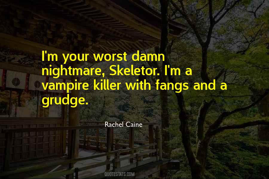 Quotes About Worst Nightmare #647557