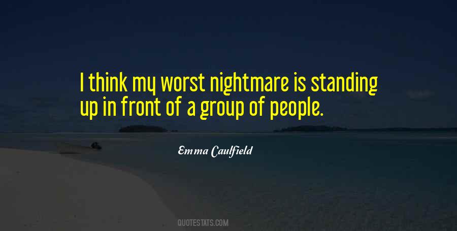 Quotes About Worst Nightmare #685267