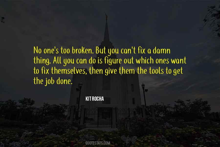 Broken But Quotes #920342