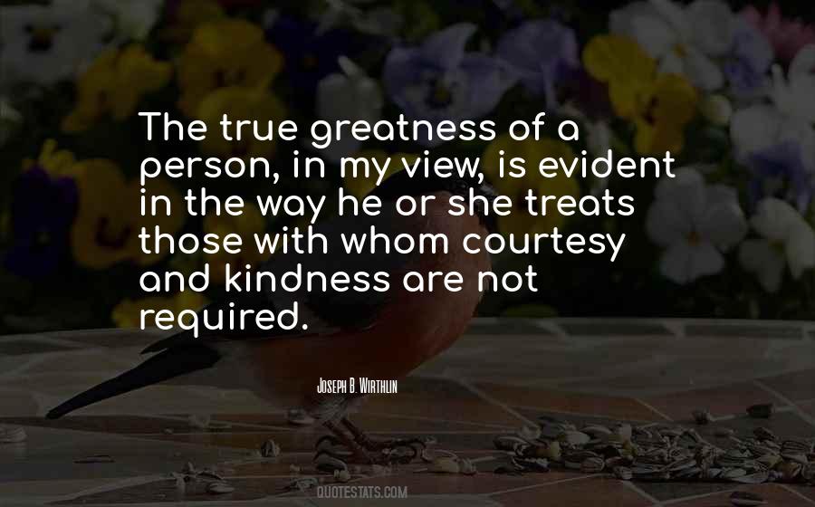 Quotes About Greatness Of A Person #1246846