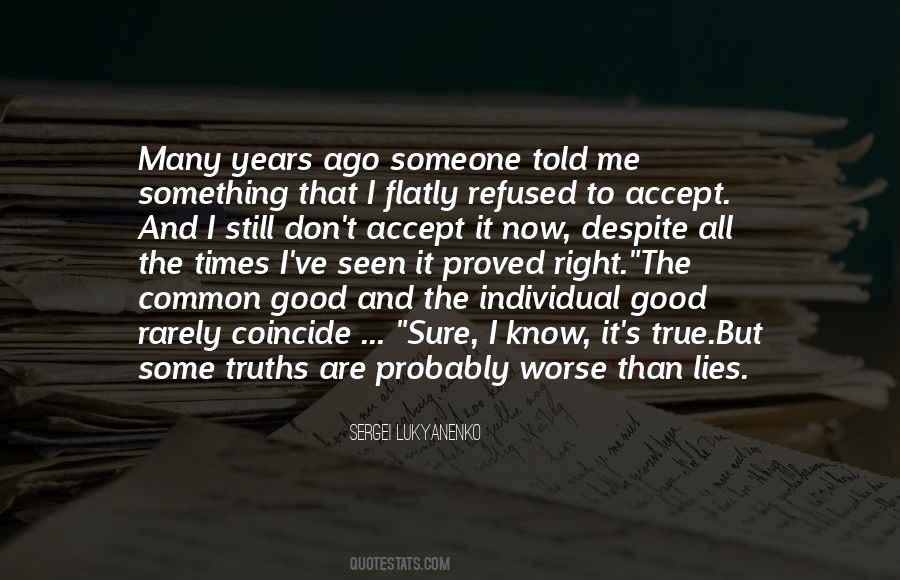 Quotes About Lies And The Truth #347821