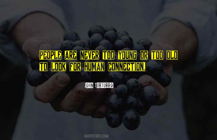 Quotes About Human Connection #123832