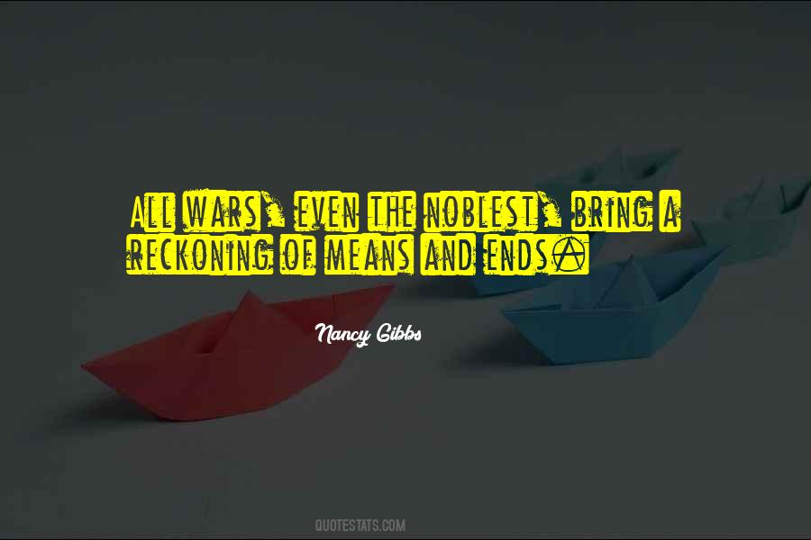 Quotes About Ends And Means #1130064