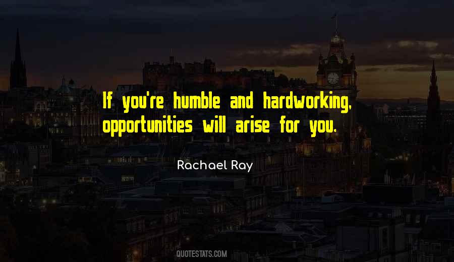 Humble And Hardworking Quotes #1647531