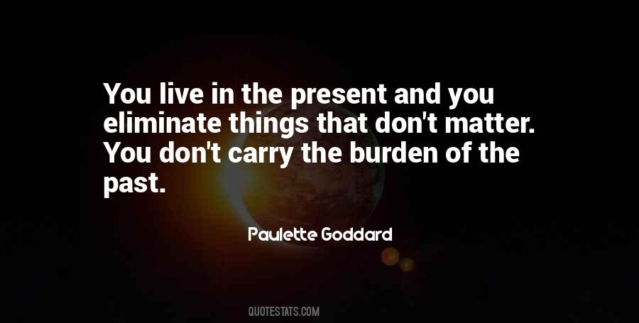Burden Of The Past Quotes #1799520