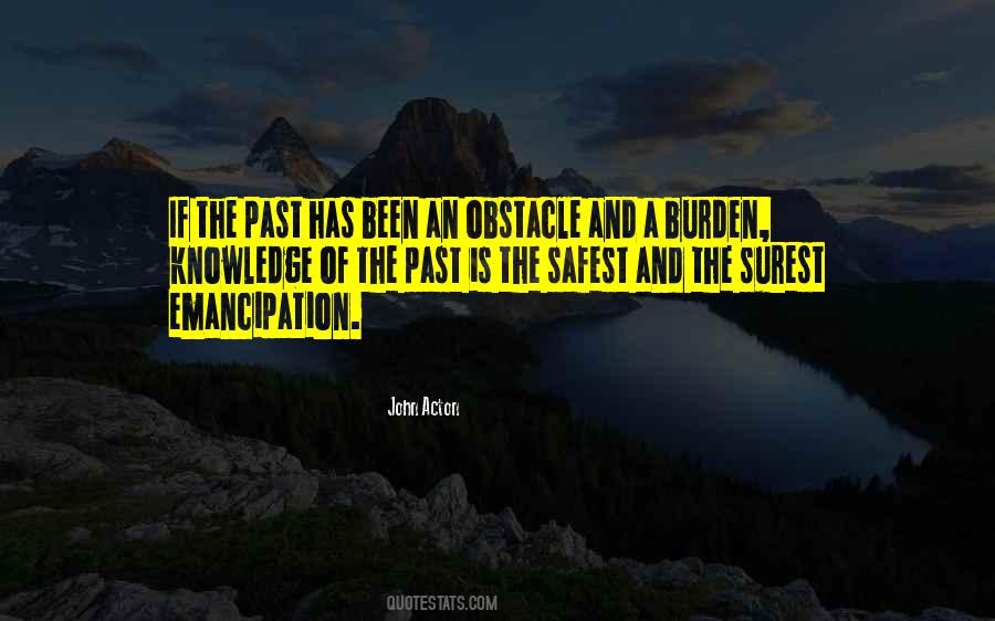 Burden Of The Past Quotes #520647
