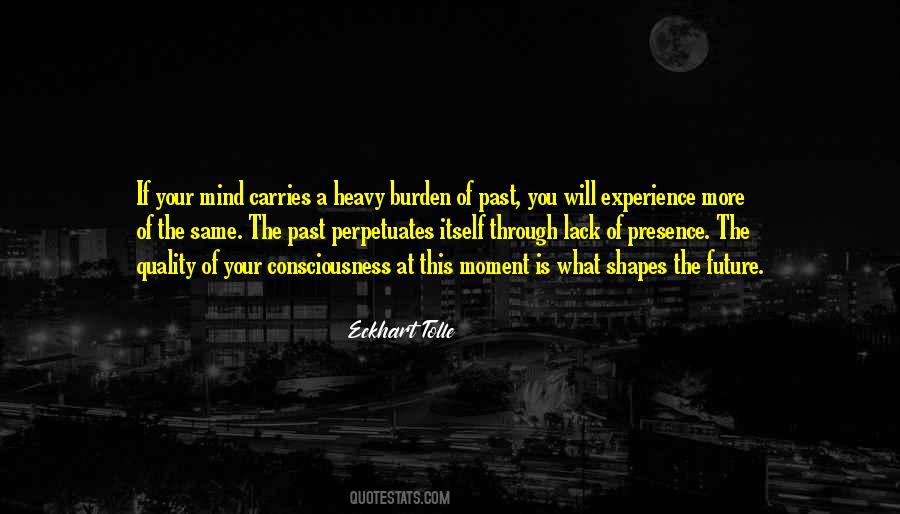 Burden Of The Past Quotes #836911