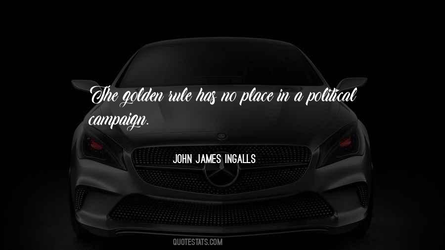 Quotes About Political Campaigns #1385078