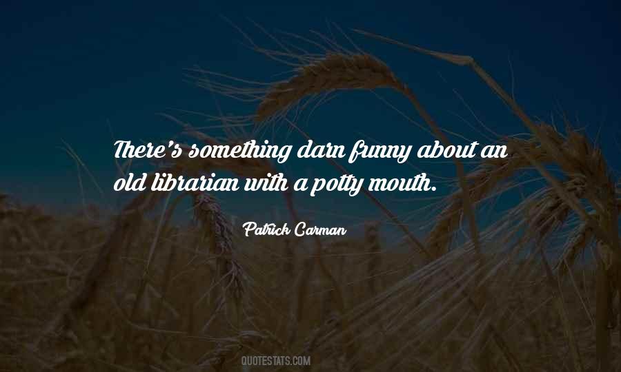 Quotes About Potty Mouth #1585132