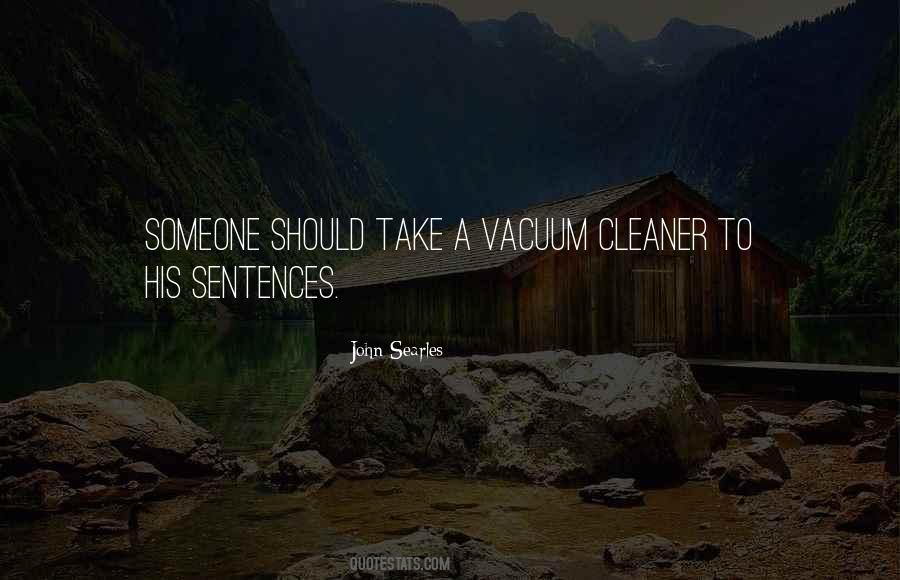 Quotes About Vacuum Cleaner #1851217