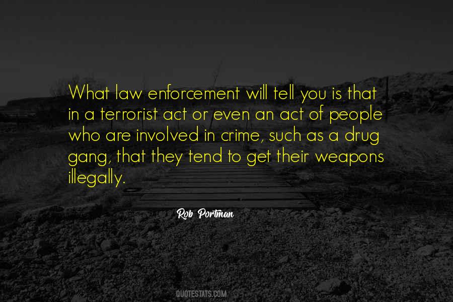 Enforcement Is Quotes #870658