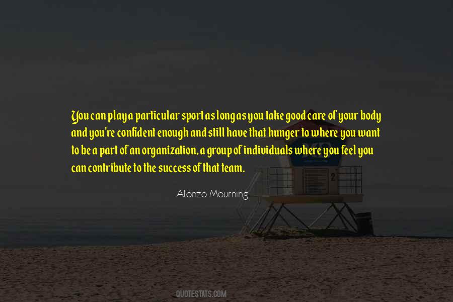 Quotes About A Team Sport #1222446