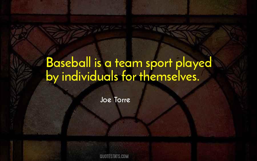 Quotes About A Team Sport #721232