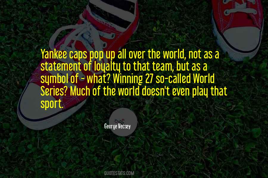 Quotes About A Team Sport #751722