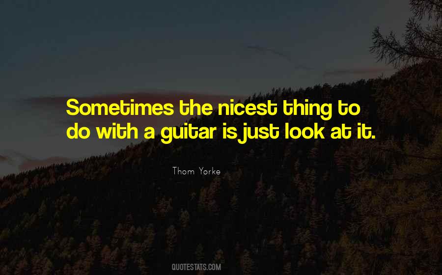 Nicest Thing Quotes #1674470